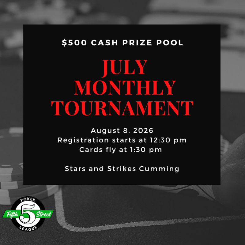 July Monthly Tournament - Stars and Strikes at 5thstreetpoker.com
